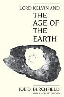 E-Book (pdf) Lord Kelvin and the Age of the Earth von Joe D. Burchfield