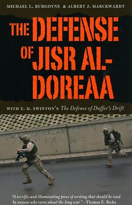 Couverture cartonnée The Defense of Jisr Al-Doreaa: With E. D. Swinton's the Defence of Duffer's Drift de Michael L. Burgoyne, Albert J. Marckwardt