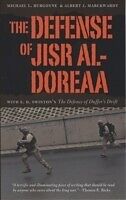 eBook (pdf) Defense of Jisr al-Doreaa de Michael L. Burgoyne, Albert J. Marckwardt