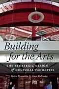 E-Book (pdf) Building for the Arts von Peter Frumkin
