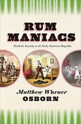 E-Book (epub) Rum Maniacs von Matthew Warner Osborn