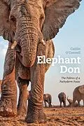 E-Book (epub) Elephant Don von Caitlin O'Connell