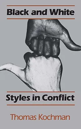 E-Book (pdf) Black and White Styles in Conflict von Kochman Thomas Kochman