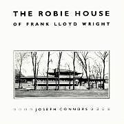 The Robie House of Frank Lloyd Wright