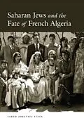 E-Book (pdf) Saharan Jews and the Fate of French Algeria von Sarah Abrevaya Stein