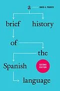 E-Book (epub) A Brief History of the Spanish Language von David A. Pharies