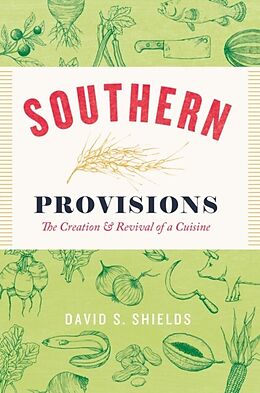 E-Book (epub) Southern Provisions von David S. Shields