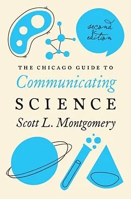 E-Book (epub) The Chicago Guide to Communicating Science von Scott L. Montgomery
