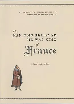 E-Book (pdf) Man Who Believed He Was King of France von Carpegna Falconieri Tommaso di Carpegna Falconieri