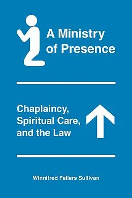 E-Book (epub) A Ministry of Presence von Winnifred Fallers Sullivan