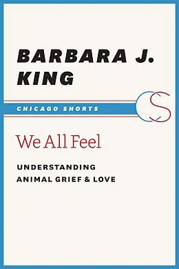E-Book (epub) We All Feel von King Barbara J. King