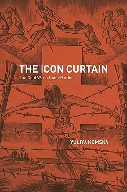 E-Book (epub) The Icon Curtain von Yuliya Komska