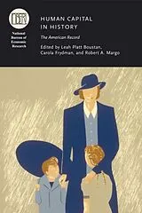 Fester Einband Human Capital in History von Leah Platt Frydman, Carola Margo, Robert Boustan