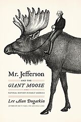 eBook (pdf) Mr. Jefferson and the Giant Moose de Dugatkin Lee Alan Dugatkin