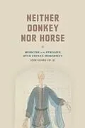 E-Book (epub) Neither Donkey nor Horse von Sean Hsiang-Lin Lei