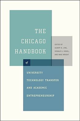 Livre Relié The Chicago Handbook of University Technology Transfer and Academic Entrepreneurship de Albert N. Siegel, Donald S. Wright, Mike Link
