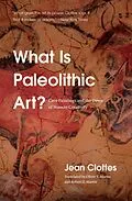E-Book (epub) What Is Paleolithic Art? von Jean Clottes