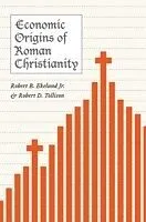 E-Book (pdf) Economic Origins of Roman Christianity von Robert B. Ekelund Jr.