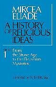 Couverture cartonnée A History of Religious Ideas, Volume 1 de Eliade Mircea