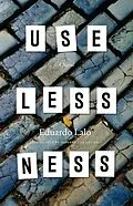 E-Book (epub) Uselessness von Eduardo Lalo