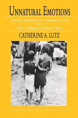 E-Book (epub) Unnatural Emotions von Catherine A. Lutz