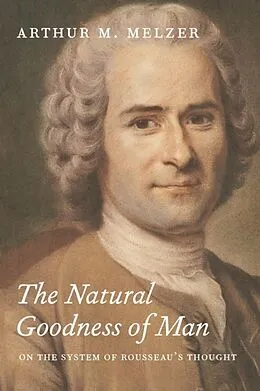 E-Book (epub) The Natural Goodness of Man von Arthur M. Melzer