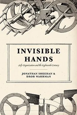 E-Book (epub) Invisible Hands von Sheehan Jonathan Sheehan, Wahrman Dror Wahrman