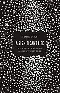 E-Book (epub) A Significant Life von Todd May