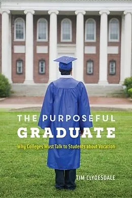 E-Book (epub) Purposeful Graduate von Tim Clydesdale