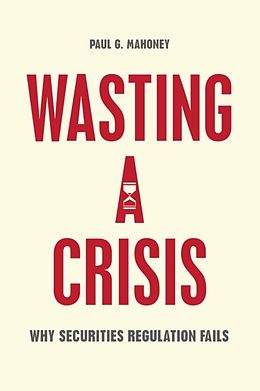eBook (epub) Wasting a Crisis de Paul G. Mahoney