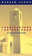 Kartonierter Einband Architecture for the Poor von Fathy Hassan