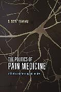 The Politics of Pain Medicine
