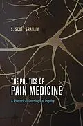 E-Book (epub) Politics of Pain Medicine von S. Scott Graham