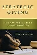 Strategic Giving  The Art and Science of Philanthropy