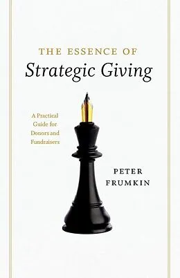 E-Book (pdf) Essence of Strategic Giving von Frumkin Peter Frumkin