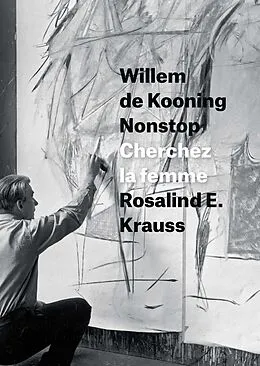 E-Book (pdf) Willem de Kooning Nonstop von Krauss Rosalind E. Krauss
