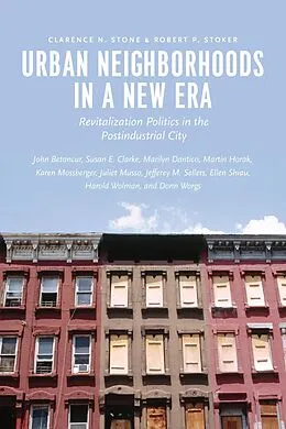 E-Book (epub) Urban Neighborhoods in a New Era von Stone Clarence N. Stone, Shiau Ellen Shiau, Wolman Harold Wolman