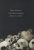 E-Book (pdf) Plague Writing in Early Modern England von Ernest B. Gilman