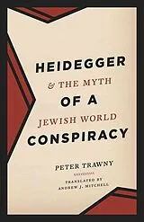 Fester Einband Heidegger and the Myth of a Jewish World Conspiracy von Peter Trawny