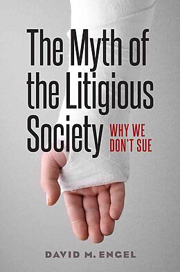 Livre Relié The Myth of the Litigious Society de Engel David M.