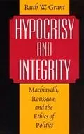 E-Book (pdf) Hypocrisy and Integrity von Ruth W. Grant