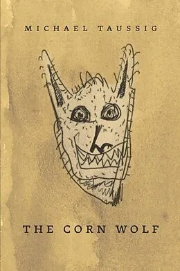 E-Book (epub) The Corn Wolf von Michael Taussig