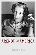 E-Book (epub) Arendt and America von Richard H. King