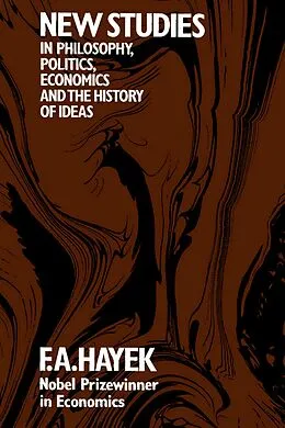 E-Book (epub) New Studies in Philosophy, Politics, Economics and the History of Ideas von F. A. Hayek
