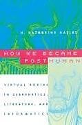 Kartonierter Einband How We Became Posthuman von N. Katherine Hayles