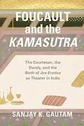 E-Book (epub) Foucault and the Kamasutra von Sanjay K. Gautam