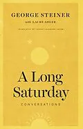 E-Book (epub) Long Saturday von Steiner George Steiner, Adler Laure Adler