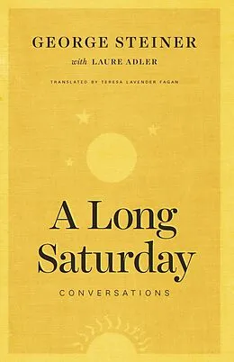 E-Book (epub) Long Saturday von Steiner George Steiner, Adler Laure Adler