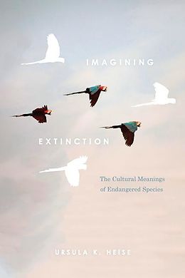E-Book (epub) Imagining Extinction von Ursula K. Heise