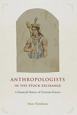 E-Book (epub) Anthropologists in the Stock Exchange von Flandreau Marc Flandreau